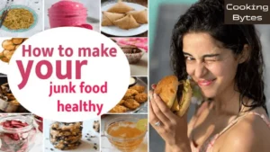 How to Make Your Favorite Junk Foods Healthy at Home